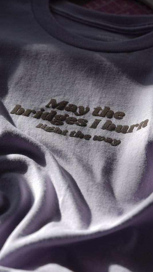 May the bridges | t-shirt